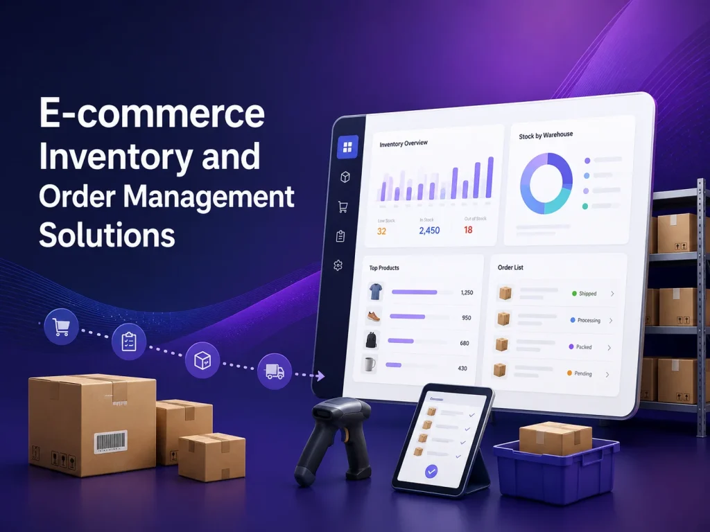 E-commerce Inventory and Order Management Solutions